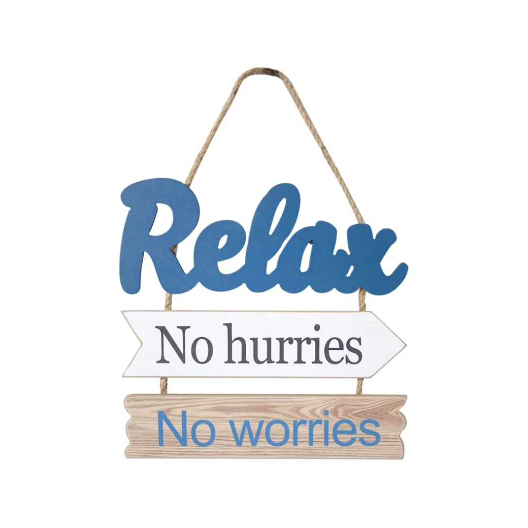 "Relex No hurries No worries" Wall Hanging Plaque