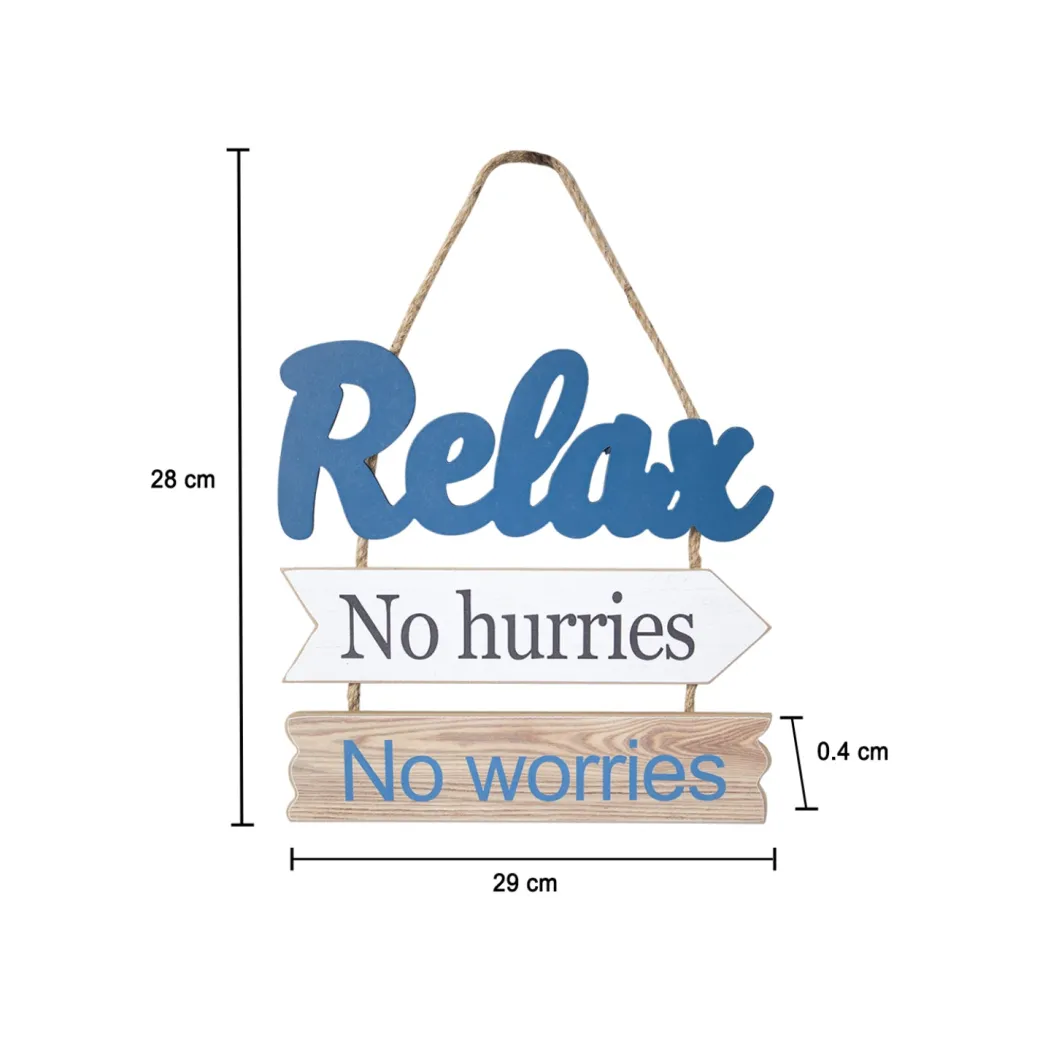 "Relex No hurries No worries" Wall Hanging Plaque