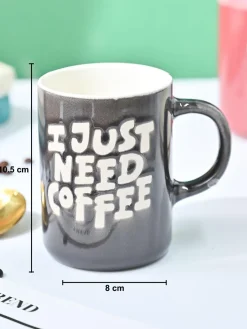 VON CASA Grey Mug (I Just Need Coffee) - 420Ml